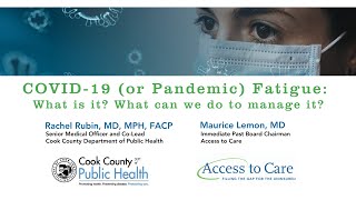 COVID-19 or Pandemic Fatigue: What is it? What can we do to manage it?