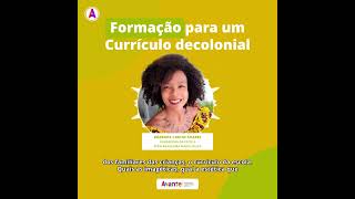 Formação para um Currículo Decolonial