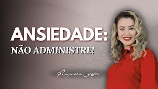 Como se livrar DE VEZ da ANSIEDADE | Rosymara Lopes