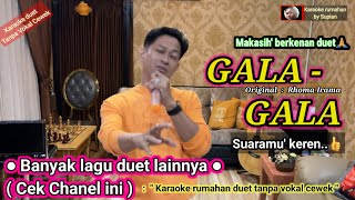 Karaoke GALA GALA | Rhoma | Karaoke rumahan duet tanpa vokal cewek