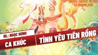 TÌNH YÊU TIÊN RỒNG   CA KHÚC MỚI SÁNG TÁC CỦA NGỌC HƯNG 2024