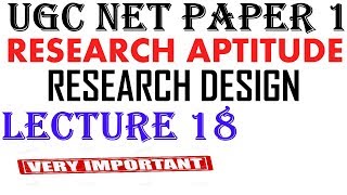 Ugc Net -Research Design  || Lecture 18 || Research Aptitude