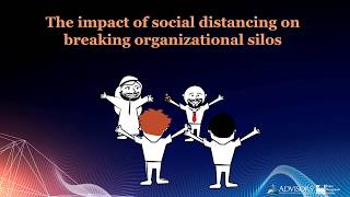 Breaking Organizational Silos in the Times of Social Distancing