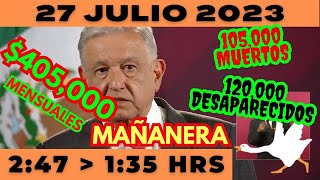 💩🐣 Conferencia de prensa matutina *Jueves 27 de Julio 2023* Presidente AMLO de 2:47 a 1:35.