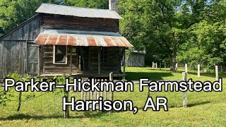 Parker-Hickman Farmstead, Harrison, AR