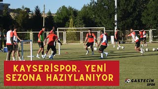 Kayserispor, antremanlarına devam ediyor