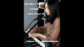 IJINKAN AKU MENYAYANGIMU  - IWAN FALS (Cover by Michela Thea )