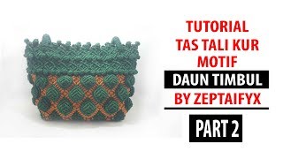 Tutorial Tas Tali Kur Motif Daun Timbul Part 2