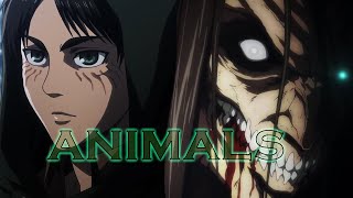 Attack On Titan [ AMV ] Ft. Animals