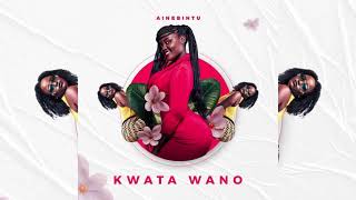 KWATA WANO by AINEBINTU (Official Audio)