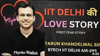 Tarun sir love story at IIT DELHI 😍||  PW ||