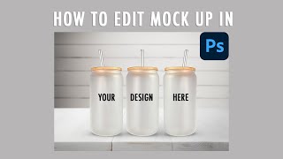 16oz Glass Can Mock Up PHOTOSHOP Tutorial