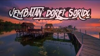 JEMBATAN DOREI SORIDO BIAK