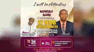 Naphtaly Njugi Celebrating 27yrs of Music Ministry and Songs Launch