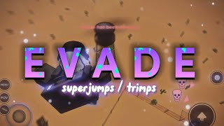 Super jump / Trimping Montage #4 - Roblox Evade