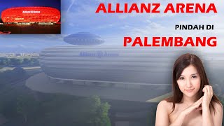 Allianz Arena pindah Palembang | Infraworks Animation