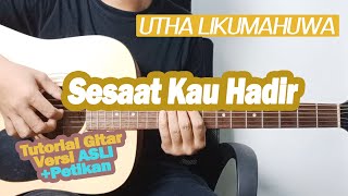 (Tutorial Gitar) Utha Likumahuwa - Sesaat Kau Hadir