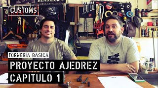 PROYECTO AJEDREZ. Ajedrez de metal con el torno, capítulo 1 | CUSTOMS