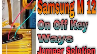 Samsung M12 On Off Key Way. Samsung M12 Power Key Jumper Solution.