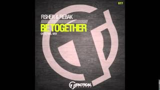 Fisher & Fiebak-Be Together (Original Mix) TR077.mp4