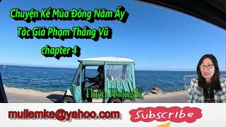 Chuyện Kể Mùa Đông Năm Ấy chapter 4 / Tác Giả Phạm Thắng Vũ/ Diễn Đọc Thiên Hoàng