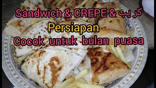 Sandwich CREPE  كريب & AYAM Cocok buat bulan ramadhan !!