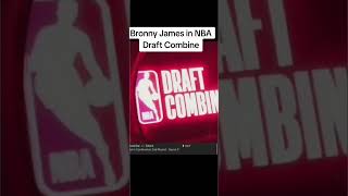 Bronny James in NBA Draft Combine💞#nba #nba2024 #basketball #nbanews #shortvideo #basketballgame