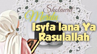 SHOLAWAT MERDU ISYFA"YA RASULALLAH