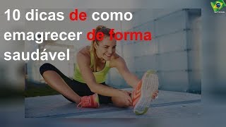 10 dicas de como emagrecer de forma saudável