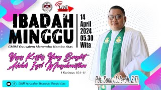 IBADAH MINGGU SESI 1  | GMIM YERUSALEM MANEMBO - NEMBO ATAS  | 14 APRIL 2024