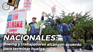 Boeing y trabajadores ALCANZAN ACUERDO para TERMINAR HUELGA