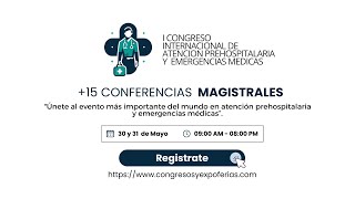 I Congreso Internacional de Atención Prehospitalaria y Emergencias Médicas