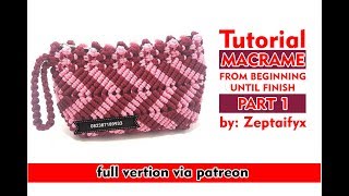 #3 How To Make Macrame Wallet Zig Zag Motives From Beginning Until Finish part 1