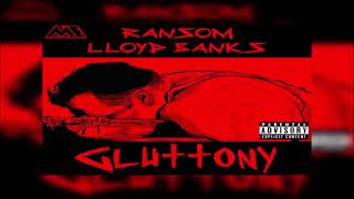 Ransom ft. Lloyd Banks-Gluttony