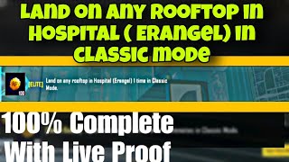 Land on any rooftop in hospital Erangel in classic mode | 100% complete with live proof