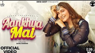 Aankhya Mai (Official Video)| Sapna Choudhary Shiva Choudhary Sahil Sandhu | New Haryanvi Songs2024