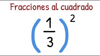 Fracciones al Cuadrado - Potencia al cuadrado de una fracción - Ejemplo sencillo