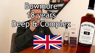 Bowmore 18 years - Deep & Complex - Review