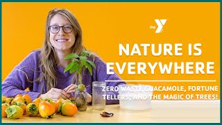 Nature is Everywhere with Reesha:  Zero Waste Guacamole, Fortune Tellers, and The Magic of Trees!