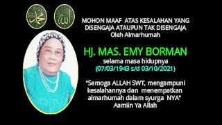 QS 36 SURAH YASIN (HANAN ATAKI),  MOHON MAAF ATAS SEGALA KESALAHAN  ALMARHUMAH  HJ MAS EMY BORMAN