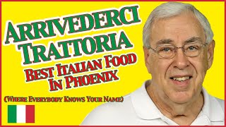 Best Italian Food In Phoenix - Arrivederci Trattoria In Ahwatukee, Arizona 85048