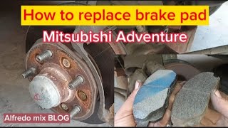 PAANO MAGPALIT NG BRAKE PAD (Mitsubishi Adventure)