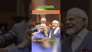 GLIMPSE OF G20 SUMMIT #giorgiameloni #narendramodi #g20summit #g20summit2023 #g20india