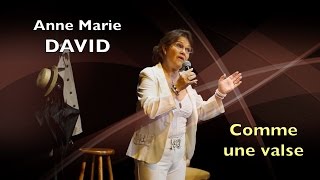 Anne Marie DAVID - Comme une valse