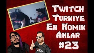 Twitch Türkiye En Komik Anlar #23