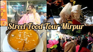 Street Food Tour Mirpur।। Budget Friendly Street Food in Dhaka।। মিরপুর ১ এর লভনীয় স্ট্রিটফুড।।