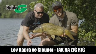 Lov Kapra ve Sloupci - JAK NA ZIG RIG - David Jezbera