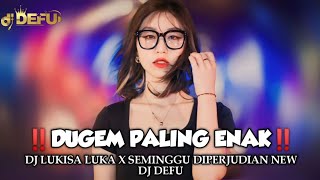 DUGEM PALING ENAK‼️ DJ LUKISAN LUKA X TEQUILA X SEMINGGU DIPERJUDIAN NEW DJ DEFU 2023