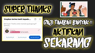 AKTIFKAN SUPER THANKS SEKARANG !! TAMBAH CUAN UNTUK KREATOR