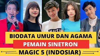 INILAH UMUR DAN AGAMA PEMAIN MAGIC 5 - SEGERA TAYANG DI INDOSIAR FT RADEN RAKHA DAN BASMALAH GRALIND